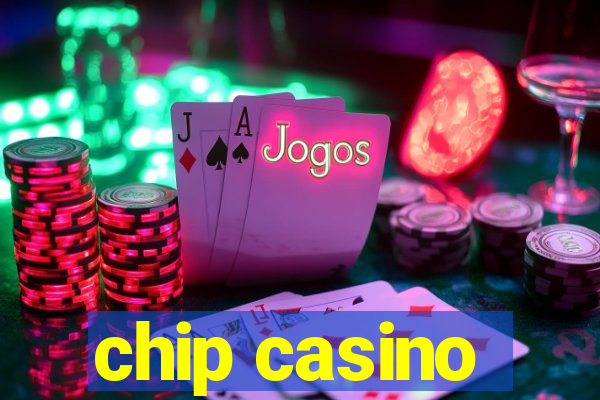 chip casino